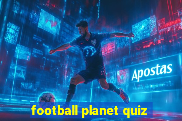 football planet quiz